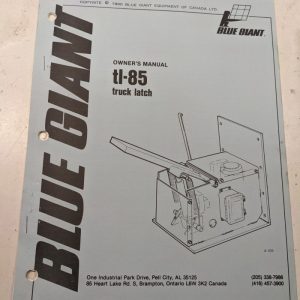 Blue Giant Owners Manual Maintenance Parts List Book Catalog Tl-85 Truck Latch
