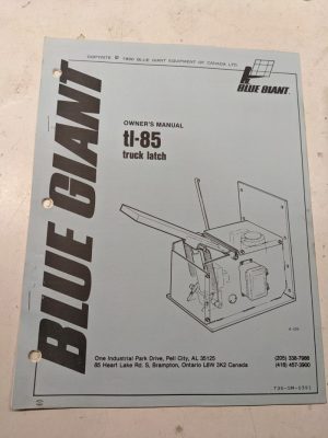 Blue Giant Owners Manual Maintenance Parts List Book Catalog Tl-85 Truck Latch