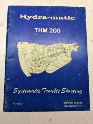 Gm Hydra-Matic Thm 200 Systematic Trouble Shooting Manual 1977 Transmission