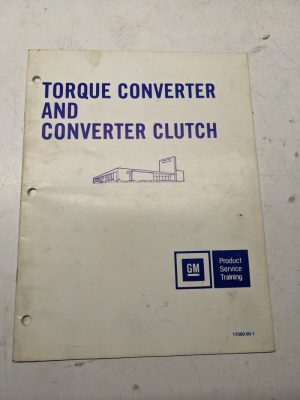Gm Product Service Training Manual Shop Book Torque Converter & Clutch 1979