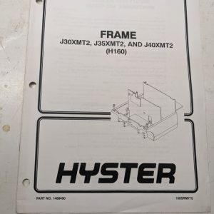 Hyster Frame J30 J35 J40 Xmt2 H160 1468490 1999 Fork Lift Service Manual Book