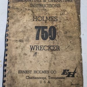 Holmes 750 Wrecker Mounting Operating Overhaul Parts List Book Manual 1973