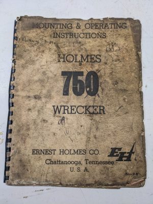 Holmes 750 Wrecker Mounting Operating Overhaul Parts List Book Manual 1973