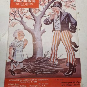 Machinists Monthly Journal Feb 1955 “Lessons From The Life Of A Happy Liberal”