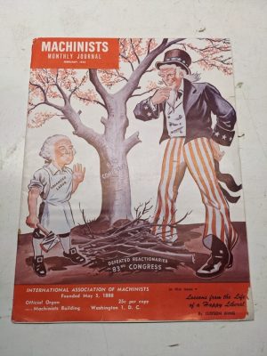 Machinists Monthly Journal Feb 1955 “Lessons From The Life Of A Happy Liberal”
