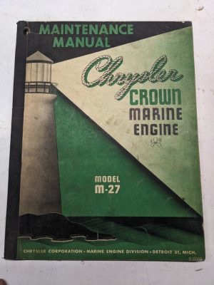 Chrysler Crown Marine Engine M-27 Maintenance Manual D-12358 1949 Shop Book