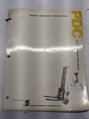 Big Joe Operation Maintenance Repair Parts List Service Manual Pdc Series