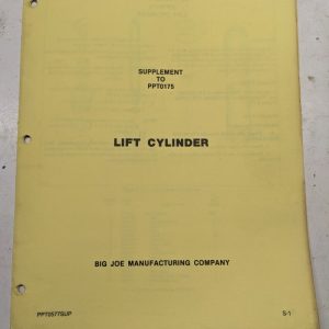 Big Joe Supplement To Ppt0175 Lift Cylinder Ppt0577Sup Ppt-40 Series S-1