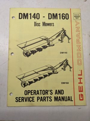 Gehl Operators Manual Maintenance Service Farm Shop Book Dm140-Dm160 Disc Mower