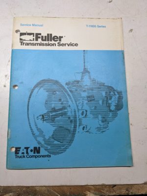 Eaton Fuller Service Repair Overhaul Manual Transmission T-11605 Series 1981