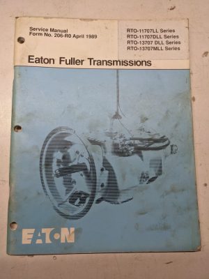 Eaton Fuller Service Overhaul Manual Transmission Rto 11707Ll Dll Mll 13707