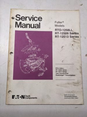 Eaton Fuller Service Overhaul Manual Transmission Rto-1258Ll Rt-12509 Rt-12513