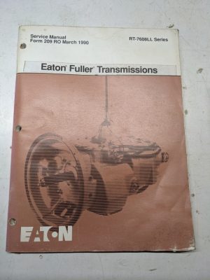 Eaton Fuller Service Repair Overhaul Manual Transmission Rt-7608Ll 1990 209 Ro