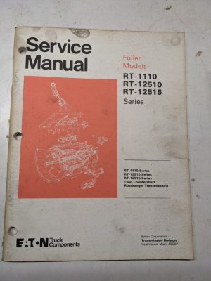 Eaton Fuller Service Overhaul Manual Transmission Rt-1110 Rt-12510 Rt-12515