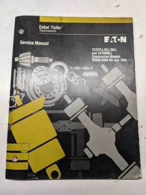 Eaton Fuller Service Overhaul Manual Transmission 1X707Ll/Dll/Mll 1X709Mll 1994