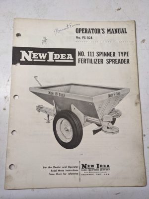 New Idea Opearator'S Manual Repair Parts List 111 Spinner Fertilizer Spreader
