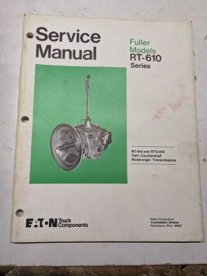 Eaton Fuller Service Overhaul Manual Transmission Rt-610 Series Rto Roadranger