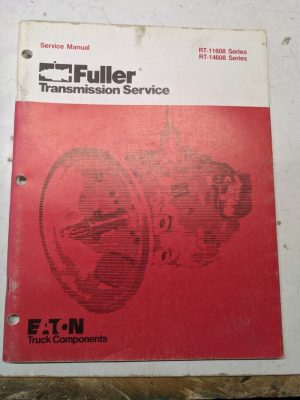 Eaton Fuller Service Overhaul Manual Transmission Rt-11608 Rt-14608 1985