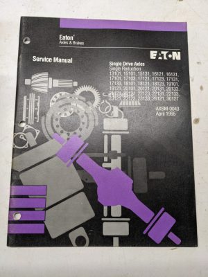 Eaton Service Overhaul Manual Axles Single Drive Reduction 1995 13101-30127