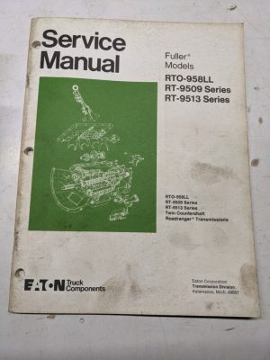 Eaton Fuller Service Overhaul Manual Transmission Rto-958Ll Rt-9509 Rt-9513