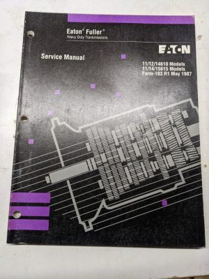 Eaton Fuller Service Overhaul Manual Transmission 11 12 14510 15615 14 1987