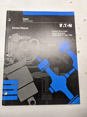 Eaton Fuller Service Overhaul Manual Axles Axsm-0045 R1 1993 Tandem Drive Single