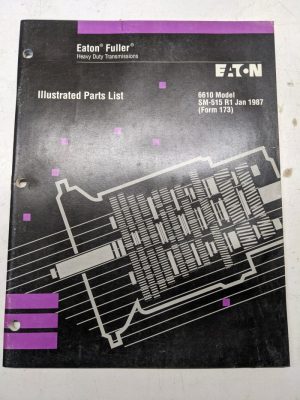 Eaton Fuller Illusterated Part List Book Manual 6610 Transmission Sm-515 R1 1987