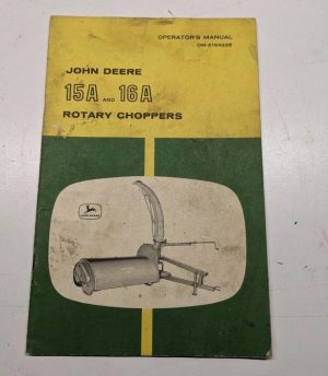John Deere Jd Oem Operators Owner Manual 15A 16A Rotary Choppers Om-E16422E