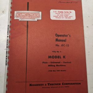Kearney & Trecker Milwaukee Operators Manual Kc-12 Model K Milling Machine