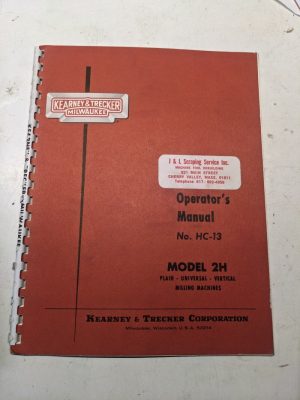 Kearney & Trecker Milwaukee Operator'S Manual Hc-13 Model 2H Milling Machine
