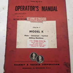 Kearney & Trecker Milwaukee Operator'S Manual Kc-13 Model K #4 Milling Machine