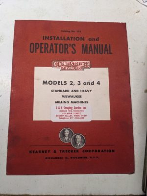 Kearney & Trecker Milwaukee Operator'S Manual 102 Model #2 3 4 Milling Machine