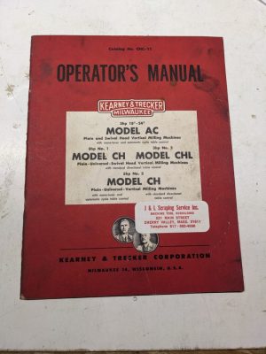 Kearney & Trecker Milwaukee Operator'S Manual Chc-11 Model Ac Ch Chl Ch Milling