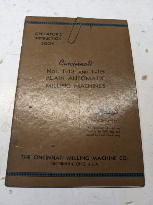 Cincinnati Milling Machine Operators Instruction Book Manual #1-12 1-18 1946