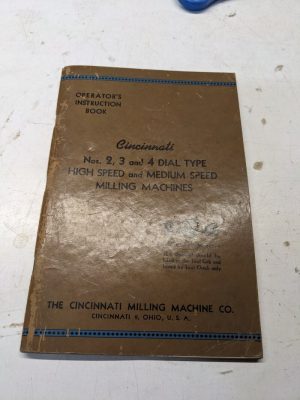 Cincinnati Milling Machine Operators Instruction Book Manual #2 3 4 1945 Dial
