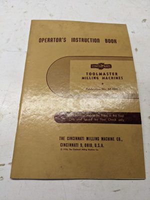 Cincinnati Milling Machine Operators Instruction Book Manual Toolmaster M-1941-1