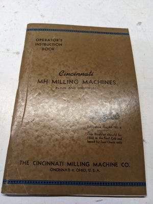 Cincinnati Milling Machine Operators Instruction Book Manual Mh Model M-711-4