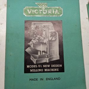 Victoria Milling Machine Operators Instruction Handbook Manual Model U1