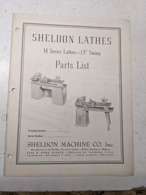 Sheldon Machine Parts List Book Manual Catalog M Series 13” Swing Lathes