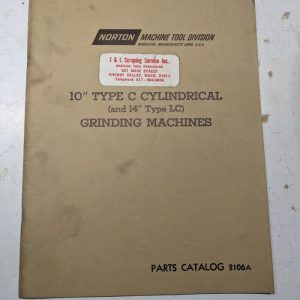 Norton Grinding Machine Repair Parts List Catalog Manual 10 Type C 14” Lc 2106A