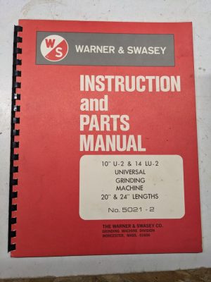 Warner Swasey Grinding Machine Part List Instruction Manual 10” U-2 14 Lu-2 1972