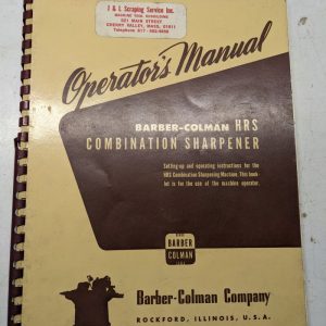 Barber-Colman Hrs Combination Sharpener Operator Manual Part List Service 1949