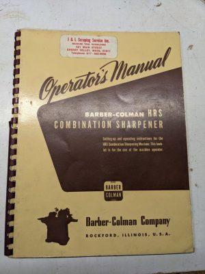 Barber-Colman Hrs Combination Sharpener Operator Manual Part List Service 1949