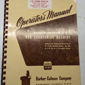 Barber-Colman 4-4 Hob Sharpen Machine Operator Manual Part List Service