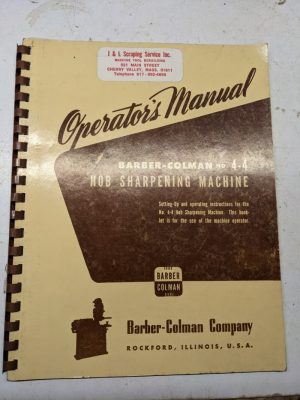 Barber-Colman 4-4 Hob Sharpen Machine Operator Manual Part List Service