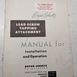 Boyar-Schultz Lead Screw Tapping Attachment Install Operator Manual