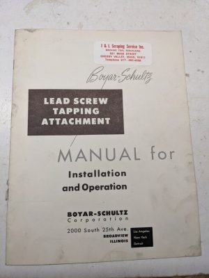 Boyar-Schultz Lead Screw Tapping Attachment Install Operator Manual