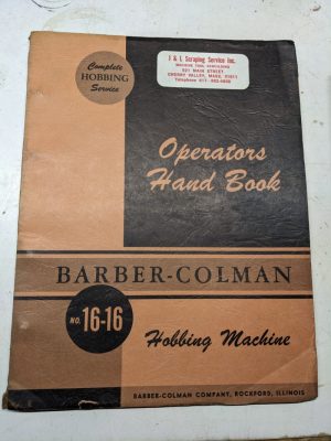Barber-Colman Hobbing Machine Operator Manual Service Gear Tables #16-16 1947