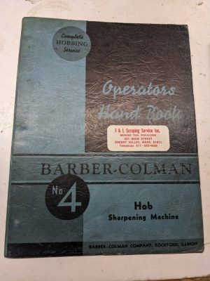 Barber-Colman Hob Sharpening Machine Operator Manual Service #4 1945 Shop Book