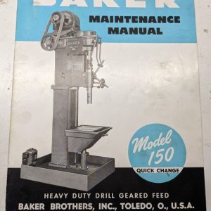 Baker Maintenance Manual Drill Geared Model 150 Quick Change Part List Book 1943